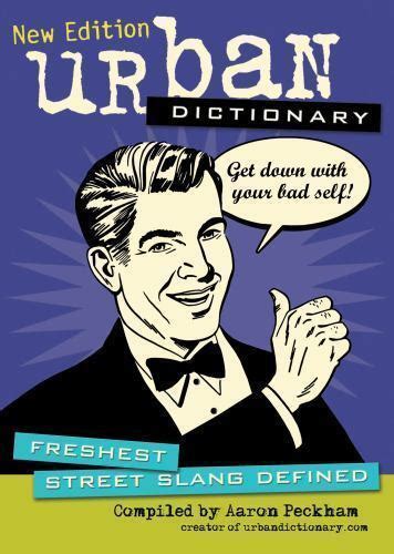 urban disctionary|urban dictionary british slang.